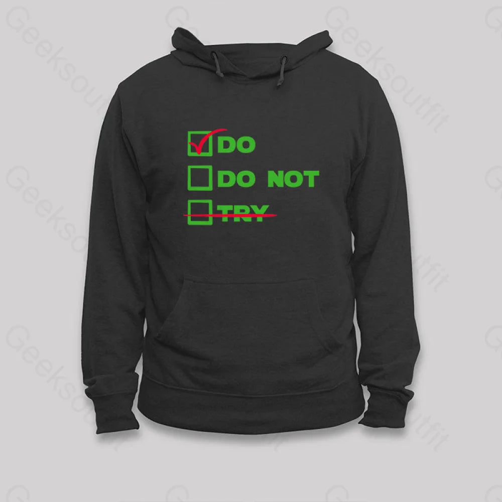 There is No Try Hoodie